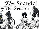 <i>The Scandal of the Season</i>