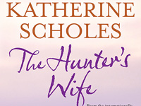 <i>The Hunter’s Wife</i> by Katherine Scholes