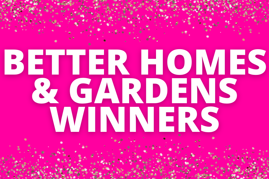 Better Homes & Gardens Winners