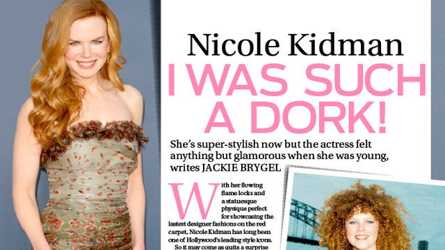 Nicole Kidman: I was such a dork!