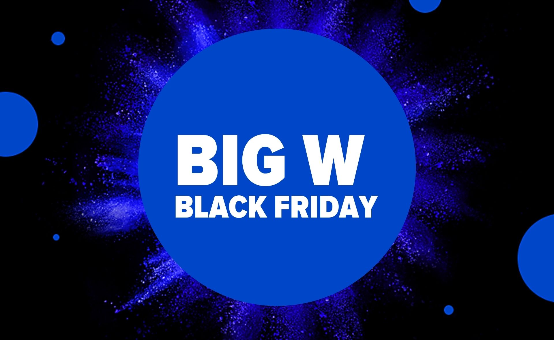 Here’s what you guys need to get from Big W on Black Friday